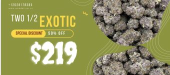 $219 for Two 1/2 Oz of Any Exotic Flower