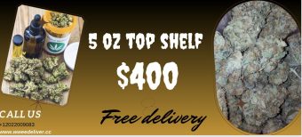 $400 for 5 Oz of our Top Shelf Flower 